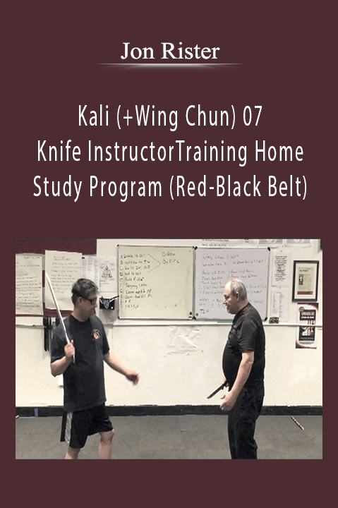 Kali (+Wing Chun) 07 – Knife Instructor Training Home Study Program (Red–Black Belt) – Jon Rister