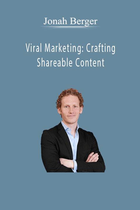 Viral Marketing: Crafting Shareable Content – Jonah Berger