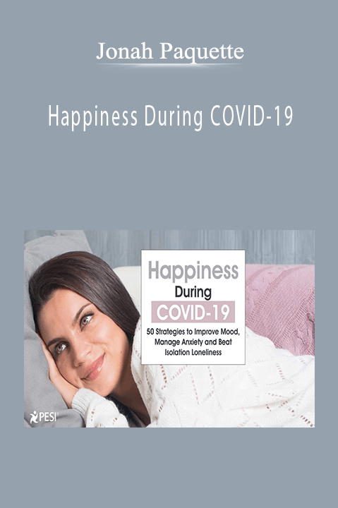 Happiness During COVID–19: 50 Strategies to Improve Mood