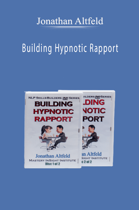 Building Hypnotic Rapport – Jonathan Altfeld