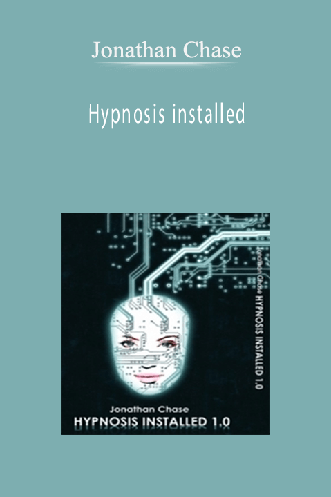 Hypnosis installed – Jonathan Chases