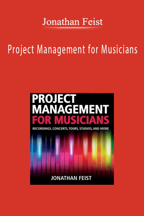 Project Management for Musicians – Jonathan Feist