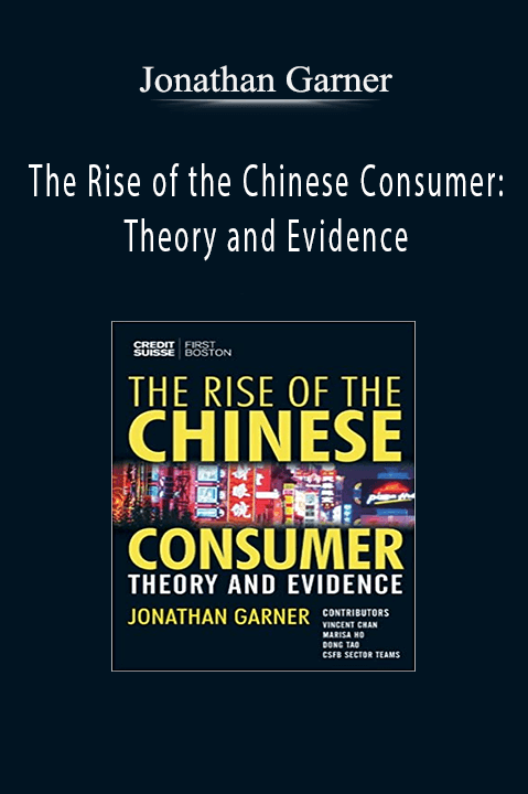 The Rise of the Chinese Consumer: Theory and Evidence – Jonathan Garner
