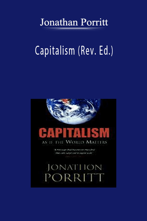 Capitalism (Rev. Ed.) – Jonathan Porritt