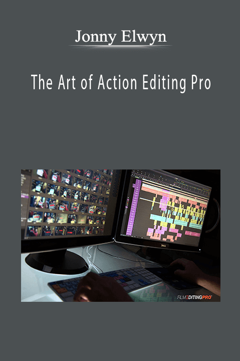 The Art of Action Editing Pro – Jonny Elwyn