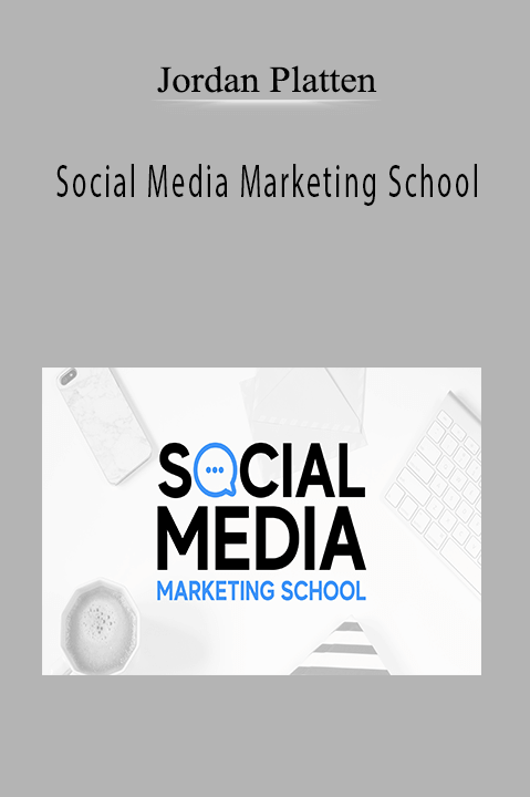 Social Media Marketing School – Jordan Platten
