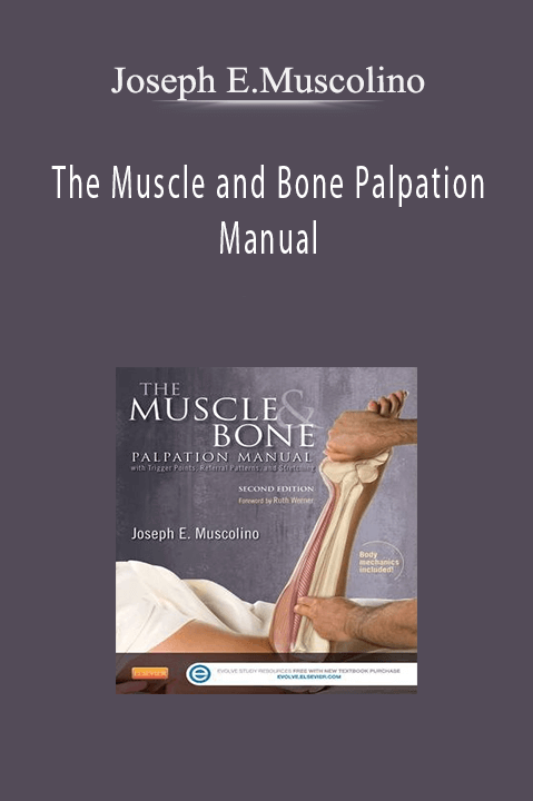 The Muscle and Bone Palpation Manual – Joseph E.Muscolino