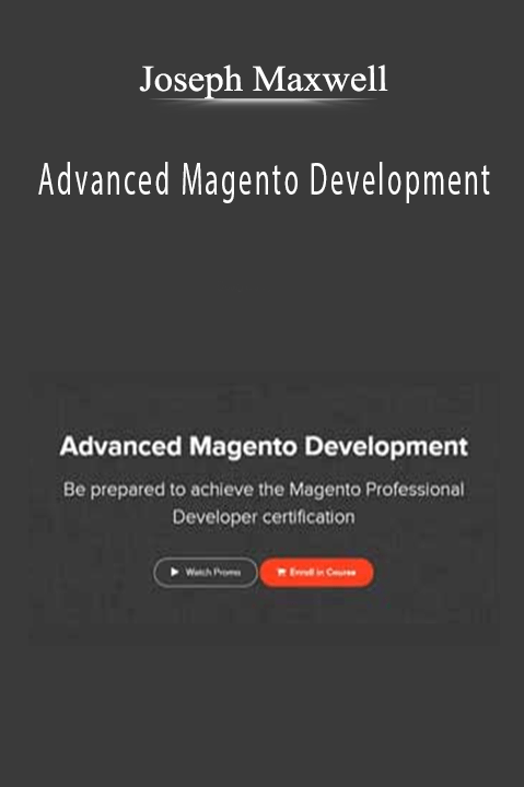 Advanced Magento Development – Joseph Maxwell