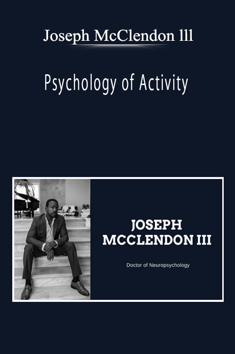 Joseph McClendon lll - Psychology of Activity