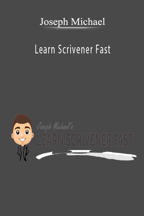 Learn Scrivener Fast – Joseph Michael