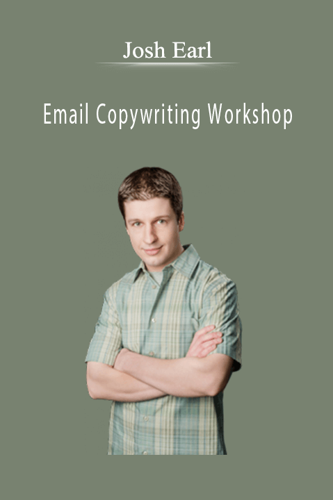 Email Copywriting Workshop – Josh Earl