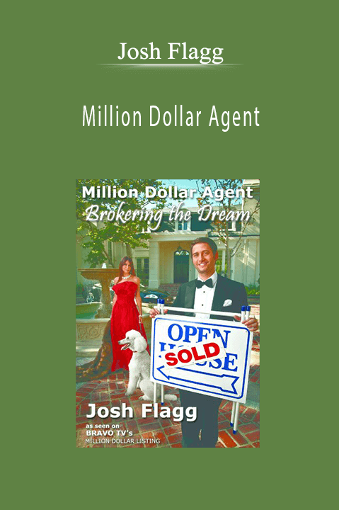 Million Dollar Agent – Josh Flagg