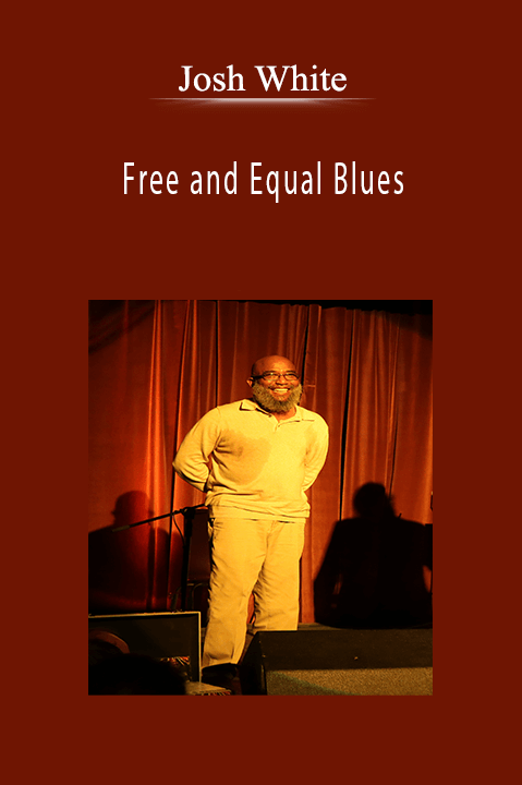 Josh White: Free and Equal Blues