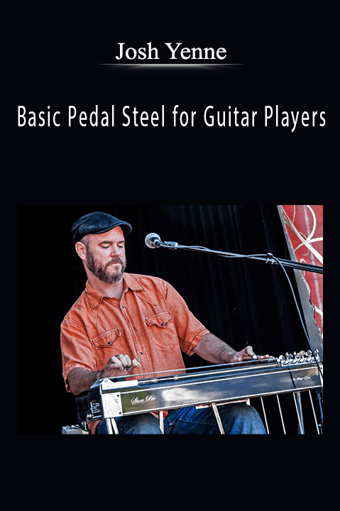 Basic Pedal Steel for Guitar Players – Josh Yenne