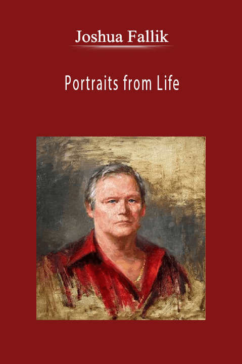 Joshua Fallik: Portraits from Life