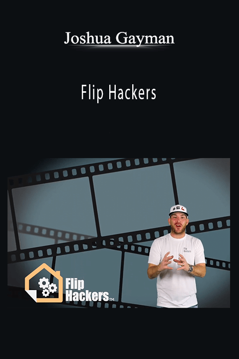 Flip Hackers – Joshua Gayman