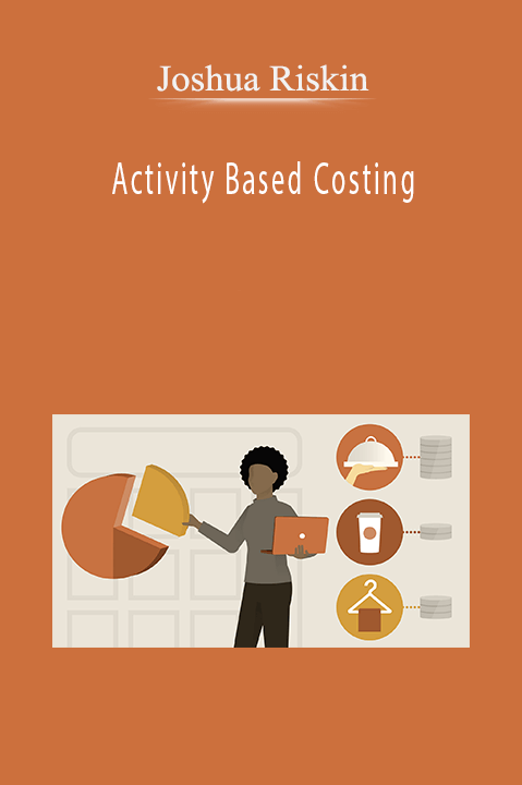 Activity Based Costing – Joshua Riskin