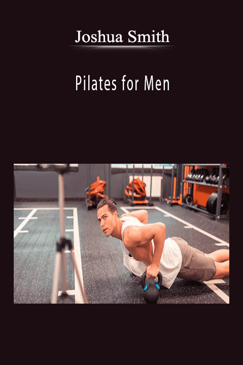 Pilates for Men – Joshua Smith