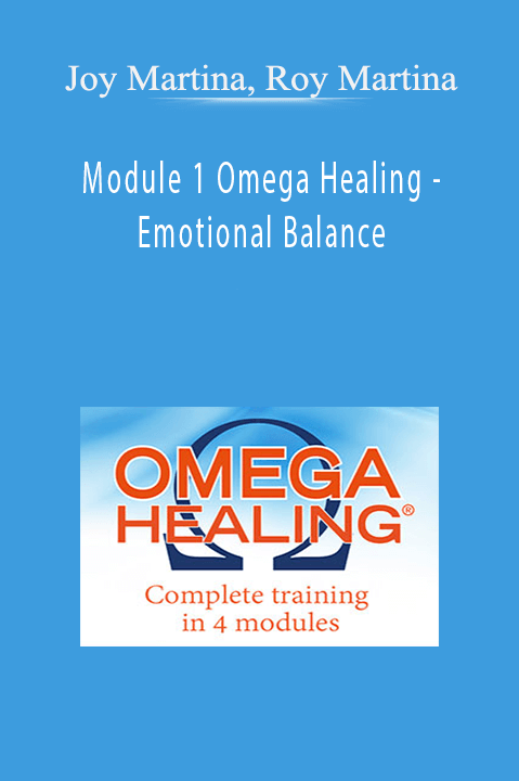 Module 1 Omega Healing – Emotional Balance – Joy Martina