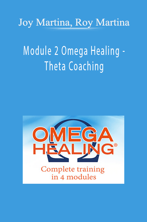 Module 2 Omega Healing – Theta Coaching – Joy Martina