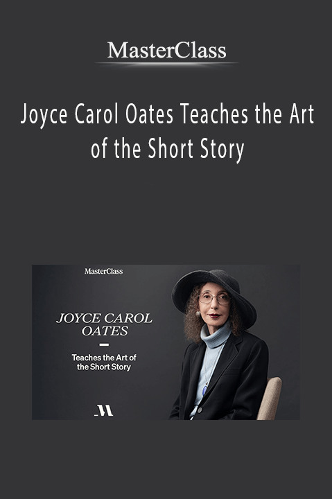 MasterClass – Joyce Carol Oates Teaches the Art of the Short Story