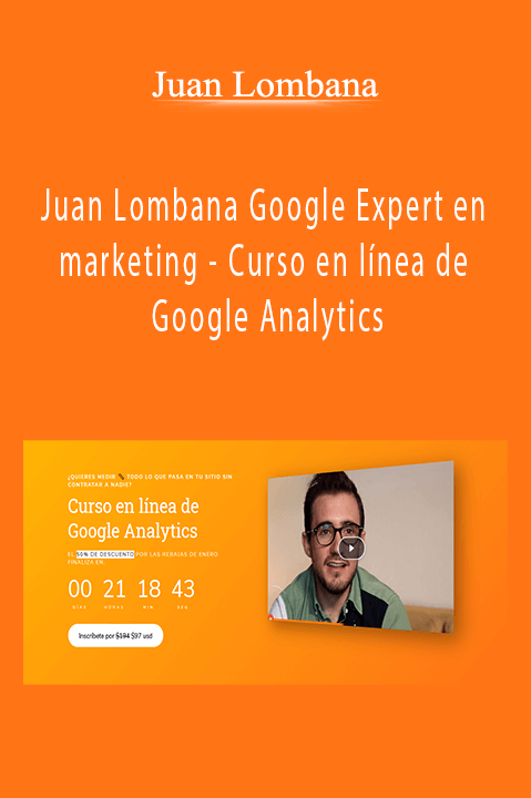 Curso en línea de Google Analytics – Juan Lombana Google Expert en marketing