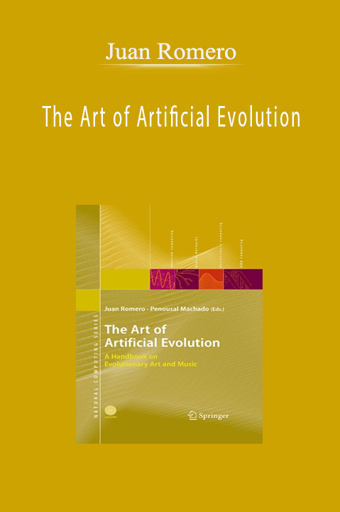 The Art of Artificial Evolution – Juan Romero