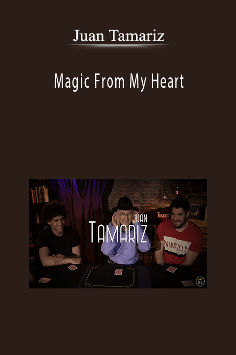 Magic From My Heart – Juan Tamariz