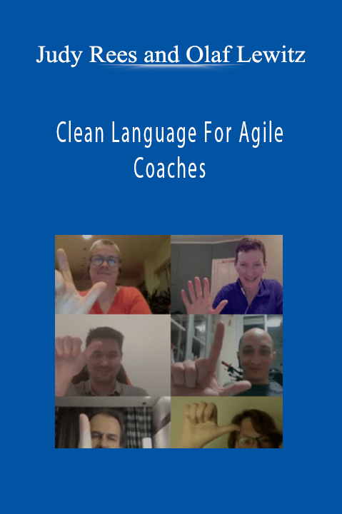 Clean Language For Agile Coaches – Judy Rees and Olaf Lewitz