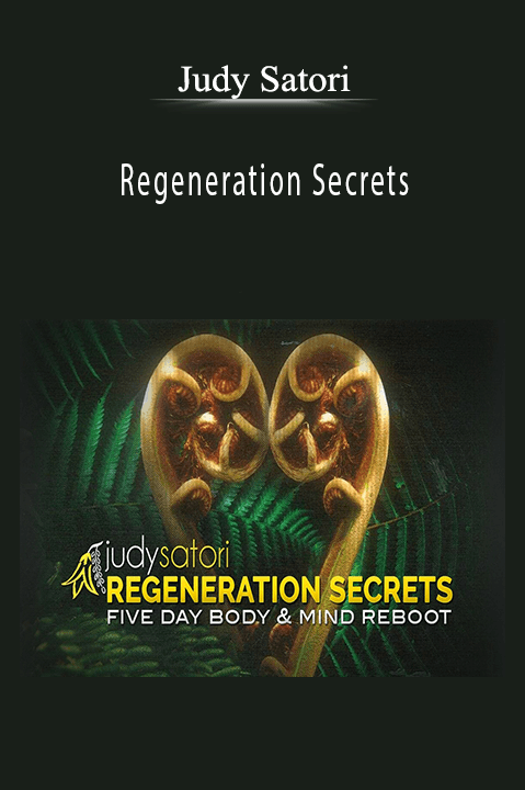 Regeneration Secrets – Judy Satori