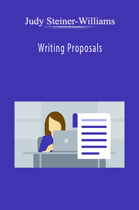 Writing Proposals – Judy Steiner–Williams