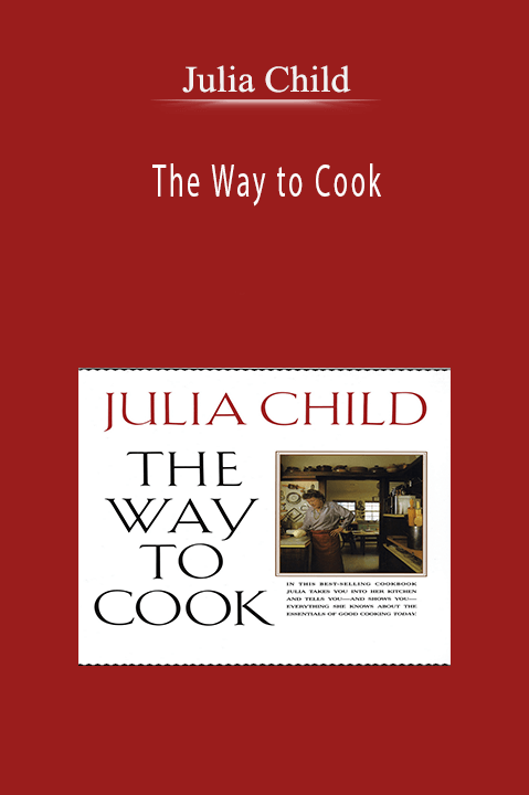 The Way to Cook – Julia Child