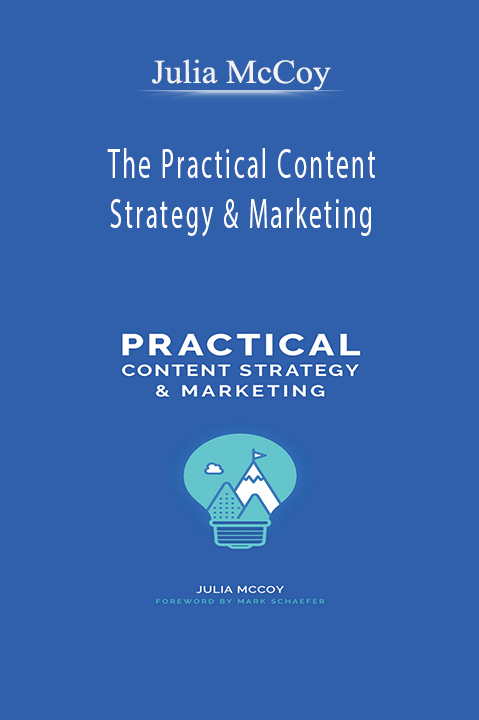 The Practical Content Strategy & Marketing – Julia McCoy