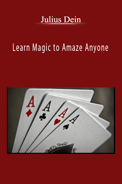Learn Magic to Amaze Anyone – Julius Dein