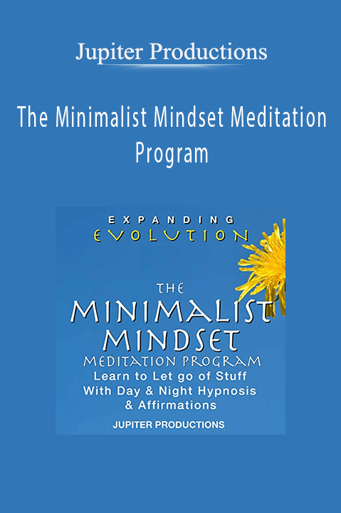 The Minimalist Mindset Meditation Program – Jupiter Productions