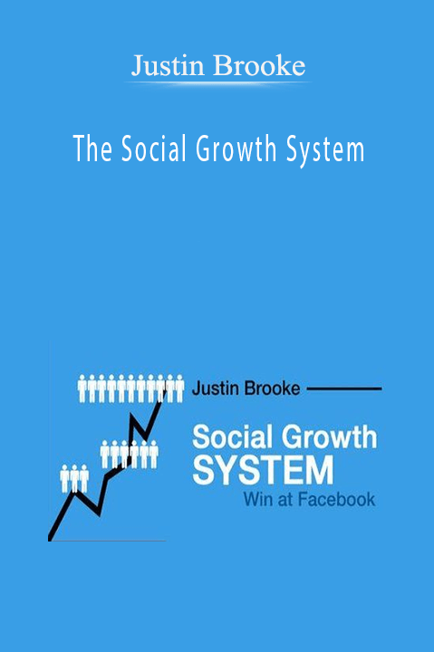 The Social Growth System – Justin Brooke