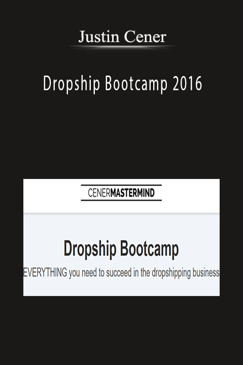 Dropship Bootcamp 2016 – Justin Cener