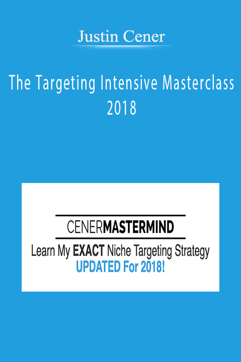 The Targeting Intensive Masterclass 2018 – Justin Cener