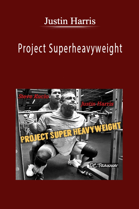 Justin Harris - Project Superheavyweight