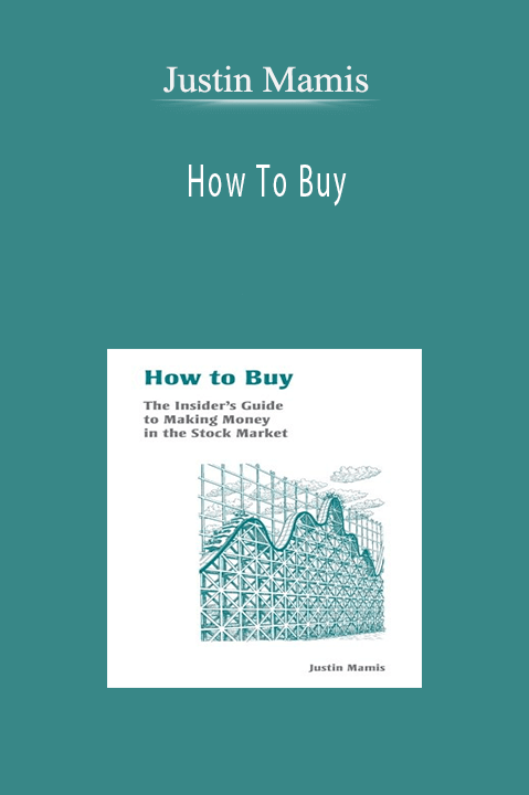 How To Buy – Justin Mamis