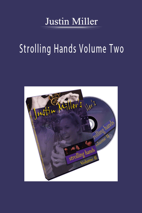 Strolling Hands Volume Two – Justin Miller