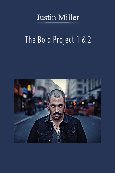 The Bold Project 1 & 2 – Justin Miller