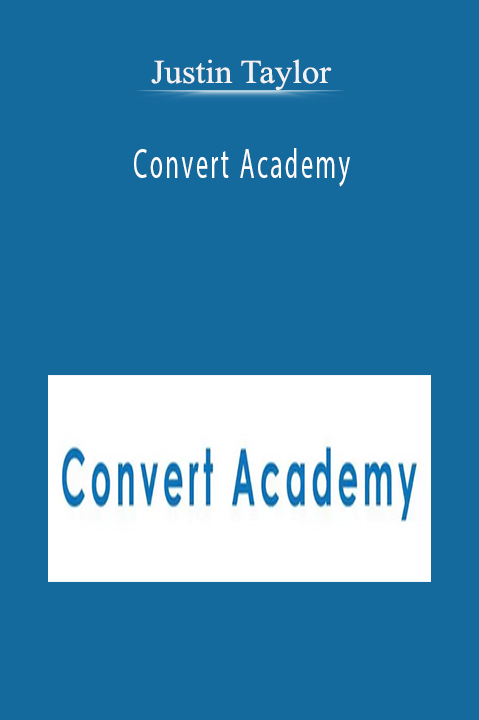 Convert Academy – Justin Taylor