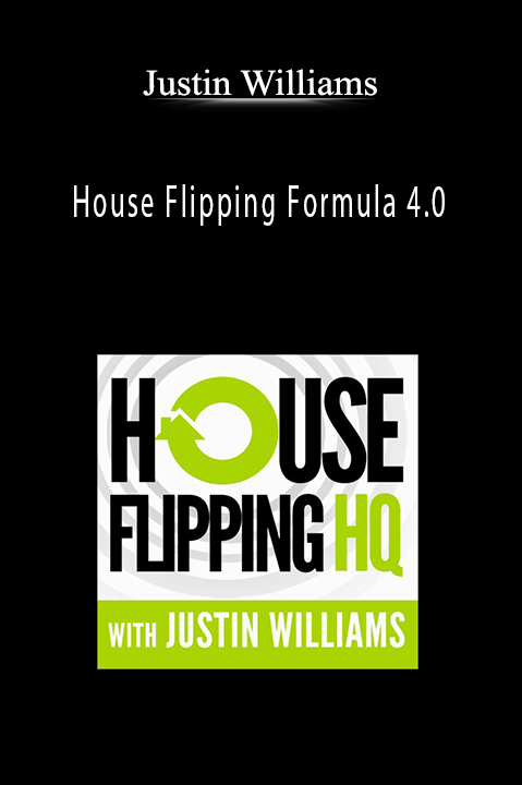 House Flipping Formula 4.0 – Justin Williams