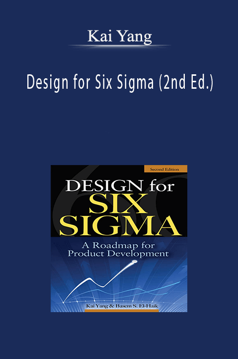 Design for Six Sigma (2nd Ed.) – Kai Yang