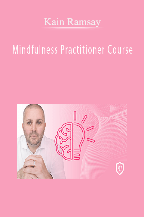 Mindfulness Practitioner Course – Kain Ramsay