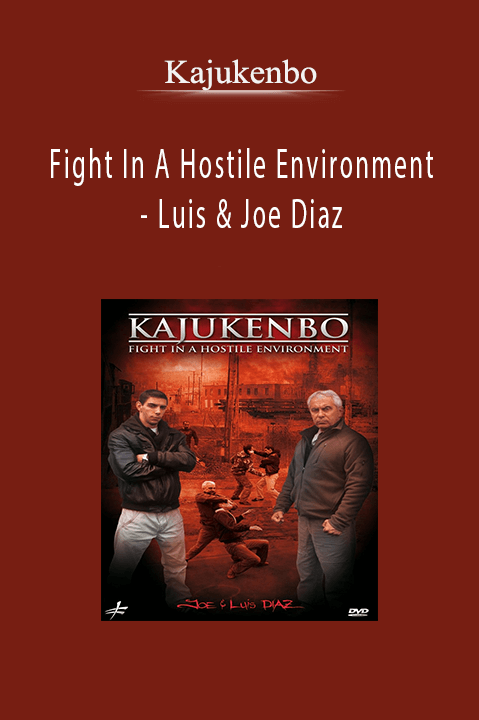 Fight In A Hostile Environment – Luis & Joe Diaz – Kajukenbo