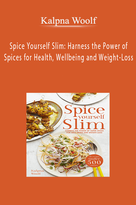 Spice Yourself Slim: Harness the Power of Spices for Health