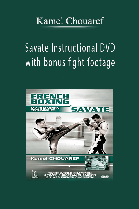 Savate Instructional DVD with bonus fight footage – Kamel Chouaref