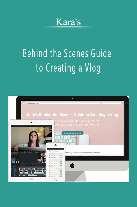 Behind the Scenes Guide to Creating a Vlog – Kara's